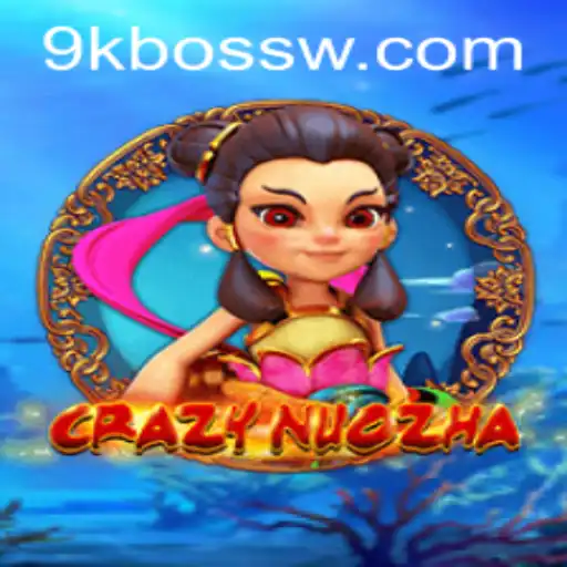 Exploring the Exciting World of CrazyNuoZha and the Thrilling 9kboss Challenge