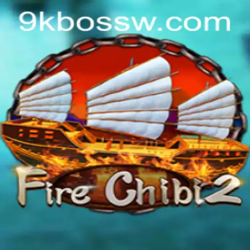Discovering FireChibi2: A Thrilling Adventure in the World of 9kboss